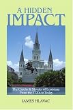 A Hidden Impact: The Czechs & Slovaks of Louisiana From the 1720s to Today