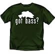 Got Bass - Fishing T-Shirt