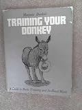 Training your donkey : a guide to basic training and in-hand work