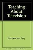 Teaching about television