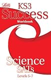 KS3 Success Workbook Science Levels 5-7 (Ks3 Success Workbooks) (Ks3 Success Workbooks)