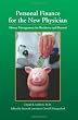 Personal Finance for the New Physician -- Money Management for Residency and Beyond