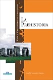 La prehistoria (Vida y costumbres en la antiguedad) (Spanish Edition) Ana M Gonzalez Martin