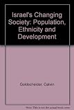 Israel's changing society : population, ethnicity, and development
