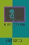 No Eyes: Lester Young
