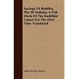 Sayings Of Buddha, The Iti-Vuttaka; A Pali Work Of The Buddhist Canon For The First Time Translated by Justin Hartley Moore