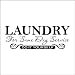 LAUNDRY FOR SAME DAY SERVICE WALL SAYINGS LETTERING WORDS ART QUOTES