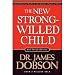 The New Strong-Willed Child [Hardcover]
