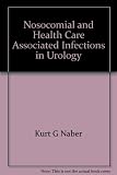 Nosocomial and health care associated infections in urology