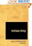 Initials Only (Large Print Edition)