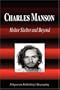 Charles Manson - Helter Skelter and Beyond (Biography)