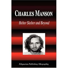 Charles Manson - Helter Skelter and Beyond (Biography)