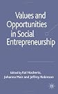 Values and opportunities in social entrepreneurship
