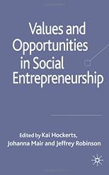 Values and opportunities in social entrepreneurship