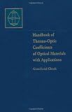 Handbook of Optical Constants of Solids, Five-Volume Set: Handbook of Optical Constants of Solids: Handbook of Thermo-Optic Coefficients of Optical Materials with Applications