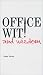 Office Wit and Wisdom: An Appreciation of Corporate Life