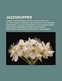 Jazzgrupper: Danske Jazzgrupper, Norske Jazzgrupper, Pat Metheny Group, Svenske Jazzgrupper, Steve Rodbys Diskografi, Lyle Mays Di