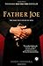 Father Joe: The Man Who Saved My Soul