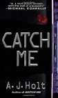 CATCH ME