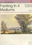 Painting in Four Mediums (How to Draw and Paint series #226)