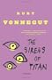 The Sirens of Titan: A Novel