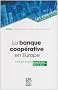 La banque coop�rative en Europe