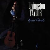 Good Friendsby Livingston Taylor