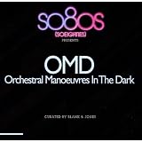 So80s presents Orchestral Manoeuvres In The Dark (OMD) - Curated by Blank & Jonesvon "Orchestral Manoeuvres..."