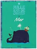 Mille ans de contes : Mer