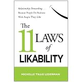 The11LawsofLikability:RelationshipNetworking...BecausePeopleDoBusinesswithPeopleTheyLike