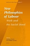 New philosophies of labour : work and the social bond