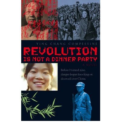 [(Revolution is Not a Dinner Party )] [Author: Ying Chang Compestine] [Jul-2008]