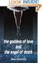 The Goddess of Love and the Angel of Death