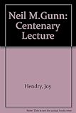 Neil M. Gunn centenary lecture