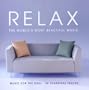 Relax: The World's Most Beautiful Music (2 CDs)