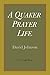 A Quaker Prayer Life