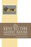 The Keys to the Ladies' Room: A New Business Model for Financial Advisors
