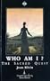 Who Am I?: The Sacred Quest