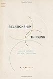 Relationship thinking : agency, enchrony, and human sociality