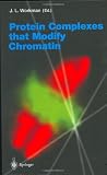 Protein Complexes that Modify Chromatin. Current Topics in Microbiology and Immunology, No. 274