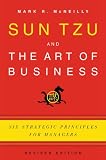 Sun Tzu and the art of business : six strategic principles for managers