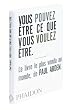 Vous pouvez �tre ce que vous voulez �tre