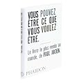 Vous pouvez �tre ce que vous voulez �tre