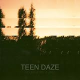 Teen Daze Four More Years