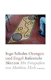 Produkt-Bild: Orangen und Engel: Italienische Skizzen