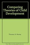 Comparing theories of child development