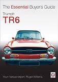 Triumph TR6 (Essential Buyers Guide) (Essential Buyers Guide Series)