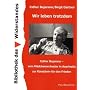 Wir leben trotzdem: Esther Bejarano - vom M�dchenorchester in Auschwitz zur K�nstlerin f�r den Frieden