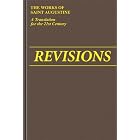 Revisions (Works of Saint Augustine: a Translation for the 21st... by Saint Augustine