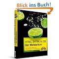 HTML, XHTML & CSS - Der Meisterkurs: Lernen Sie HTML, XHTML & CSS auf dem schnellsten und einfachsten Weg!